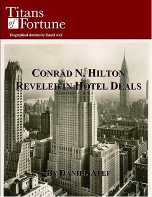  Conrad N. Hilton: Reveled in Hotel Deals(Titans of Fortune)Kindle版 英語版 Daniel Alef(著)Amazonより