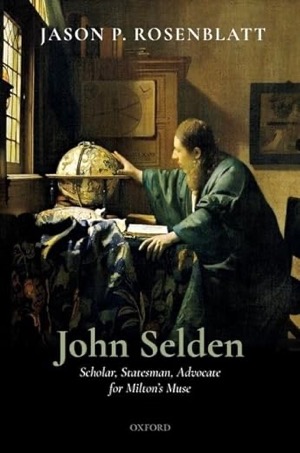  John Selden: Scholar, Statesman, Advocate for Milton's Muse 英語版 Jason P. Rosenblatt(著)Amazonより