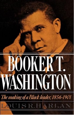  Booker T. Washington:The Making of a Black Leader,1856-1901(Galaxy Book:428)Louis R. Harlan(著)Amazonより