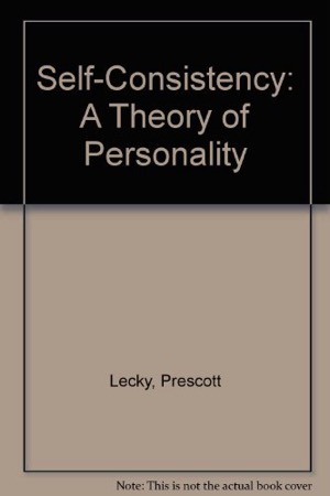  Self-Consistency: A Theory of Personality Prescott Lecky(著)Amazonより