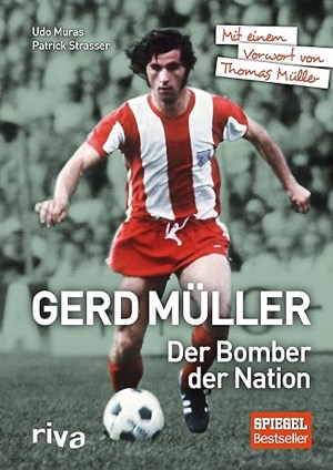  Gerd Müller-Der Bomber der Nation: Mit einem Vorwort von Thomas Müller Kindle版&br;Patrick Strasser(著)Udo Muras(著)Amazonより
