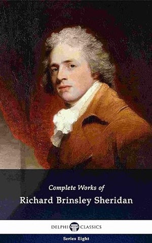  Delphi Complete Works of Richard Brinsley Sheridan(Illustrated)(Delphi Series Eight Book 13)Kindle版 英語版 Richard Brinsley Sheridan(著)Amazonより