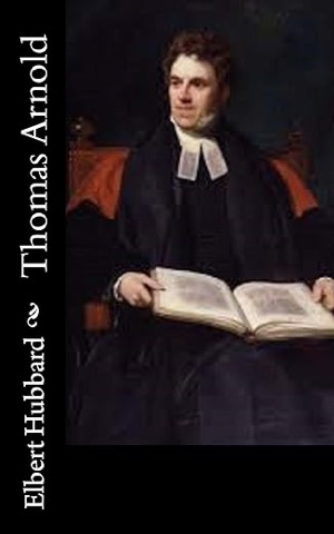  Thomas Arnold(English Edition)Kindle版 Elbert Hubbard(著)Amazonより